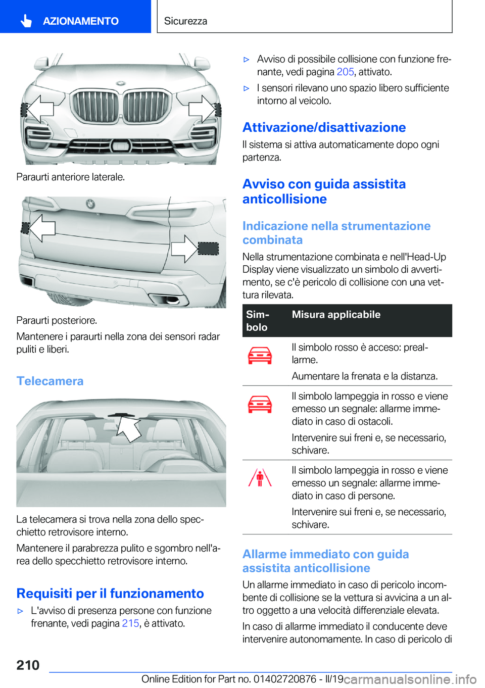 BMW X7 2019  Libretti Di Uso E manutenzione (in Italian) �P�a�r�a�u�r�t�i��a�n�t�e�r�i�o�r�e��l�a�t�e�r�a�l�e�.
�P�a�r�a�u�r�t�i��p�o�s�t�e�r�i�o�r�e�.
�M�a�n�t�e�n�e�r�e��i��p�a�r�a�u�r�t�i��n�e�l�l�a��z�o�n�a��d�e�i��s�e�n�s�o�r�i��r�a�d�a�r �p�