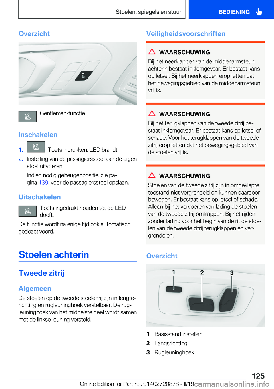 BMW X7 2019  Instructieboekjes (in Dutch) �O�v�e�r�z�i�c�h�t
�G�e�n�t�l�e�m�a�n�-�f�u�n�c�t�i�e
�I�n�s�c�h�a�k�e�l�e�n
�1�.���T�o�e�t�s��i�n�d�r�u�k�k�e�n�.��L�E�D��b�r�a�n�d�t�.�2�.�I�n�s�t�e�l�l�i�n�g��v�a�n��d�e��p�a�s�s�a�g�i�e�r�