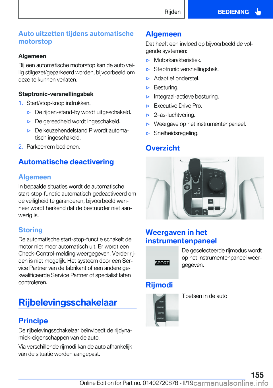 BMW X7 2019  Instructieboekjes (in Dutch) �A�u�t�o��u�i�t�z�e�t�t�e�n��t�i�j�d�e�n�s��a�u�t�o�m�a�t�i�s�c�h�e
�m�o�t�o�r�s�t�o�p
�A�l�g�e�m�e�e�n
�B�i�j��e�e�n��a�u�t�o�m�a�t�i�s�c�h�e��m�o�t�o�r�s�t�o�p��k�a�n��d�e��a�u�t�o��v�e�i