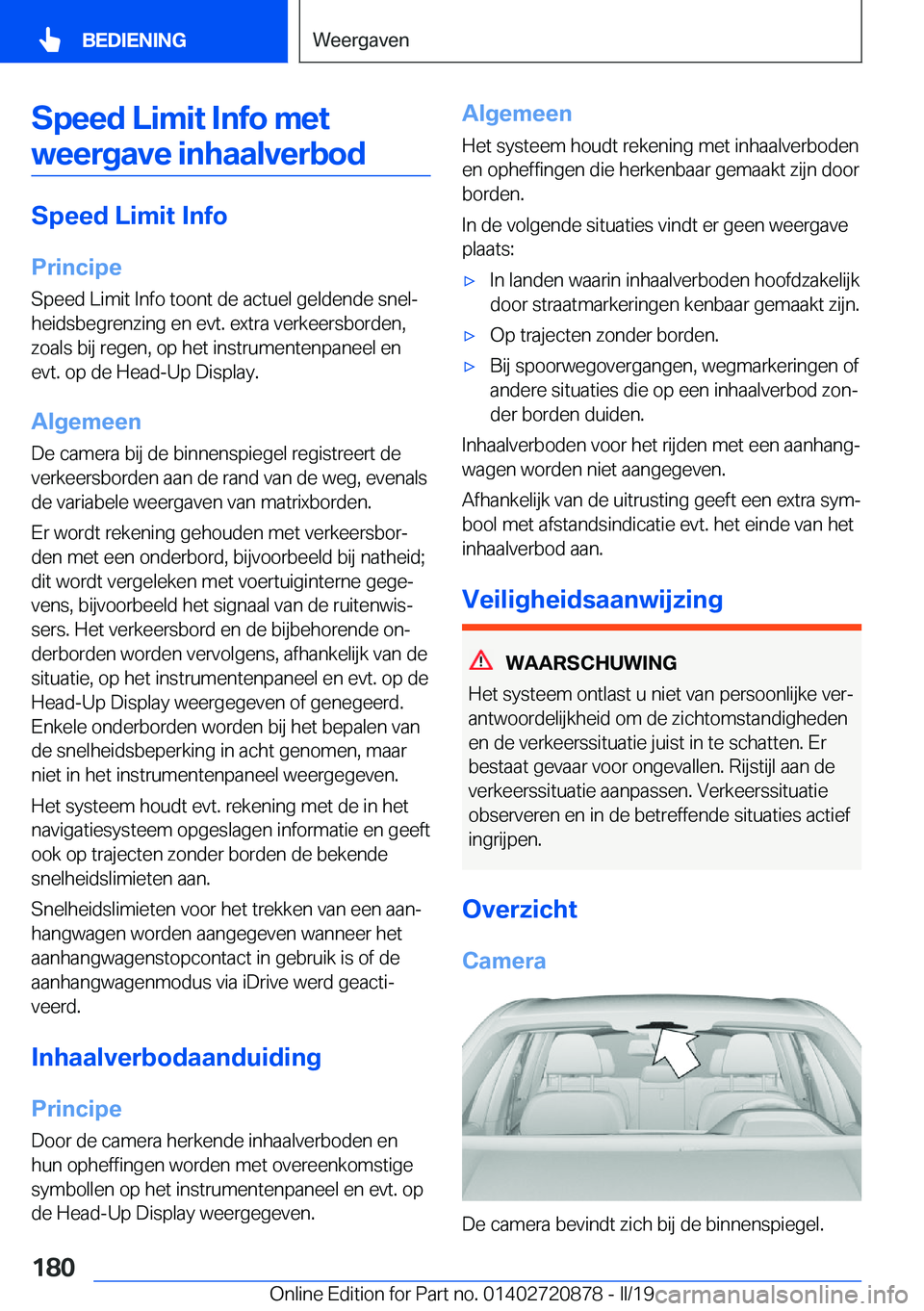 BMW X7 2019  Instructieboekjes (in Dutch) �S�p�e�e�d��L�i�m�i�t��I�n�f�o��m�e�t�w�e�e�r�g�a�v�e��i�n�h�a�a�l�v�e�r�b�o�d
�S�p�e�e�d��L�i�m�i�t��I�n�f�o
�P�r�i�n�c�i�p�e �S�p�e�e�d��L�i�m�i�t��I�n�f�o��t�o�o�n�t��d�e��a�c�t�u�e�l��
