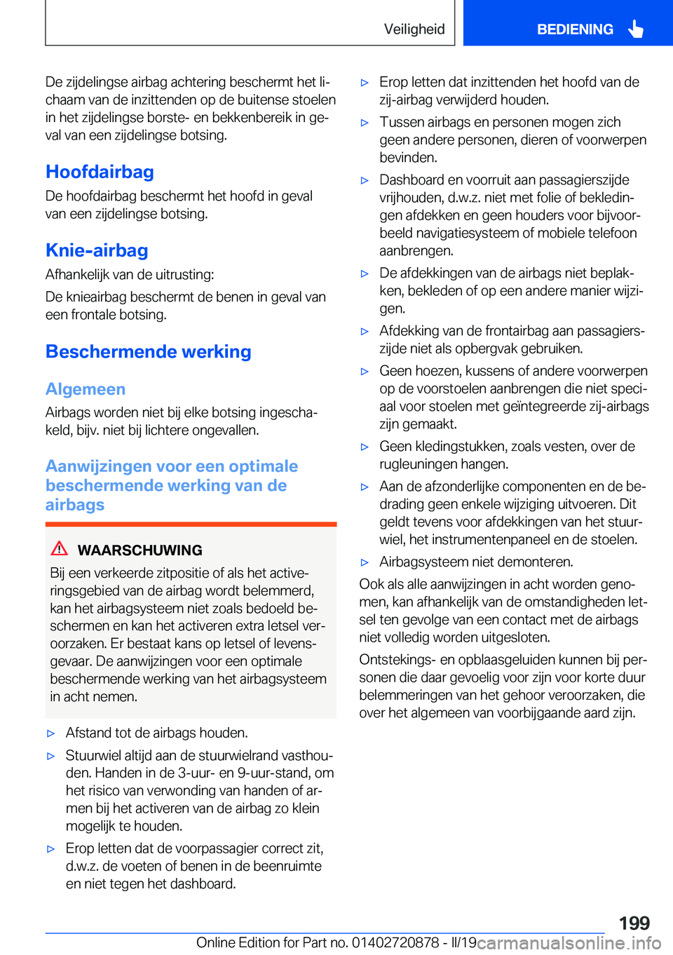 BMW X7 2019  Instructieboekjes (in Dutch) �D�e��z�i�j�d�e�l�i�n�g�s�e��a�i�r�b�a�g��a�c�h�t�e�r�i�n�g��b�e�s�c�h�e�r�m�t��h�e�t��l�ij
�c�h�a�a�m��v�a�n��d�e��i�n�z�i�t�t�e�n�d�e�n��o�p��d�e��b�u�i�t�e�n�s�e��s�t�o�e�l�e�n �i�n�
