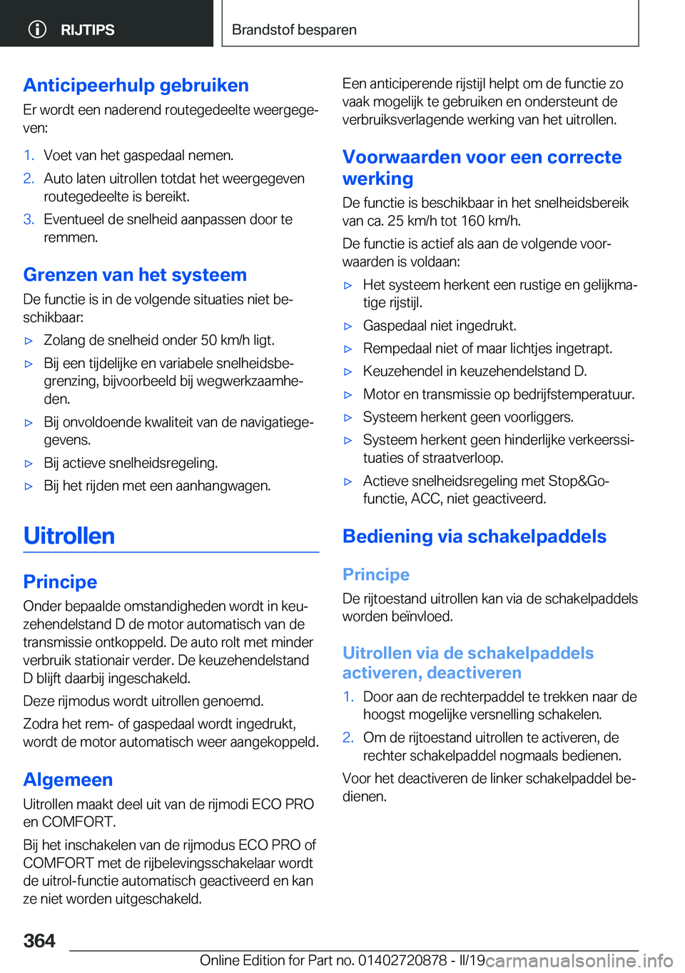 BMW X7 2019  Instructieboekjes (in Dutch) �A�n�t�i�c�i�p�e�e�r�h�u�l�p��g�e�b�r�u�i�k�e�n�E�r��w�o�r�d�t��e�e�n��n�a�d�e�r�e�n�d��r�o�u�t�e�g�e�d�e�e�l�t�e��w�e�e�r�g�e�g�ej
�v�e�n�:�1�.�V�o�e�t��v�a�n��h�e�t��g�a�s�p�e�d�a�a�l��n�