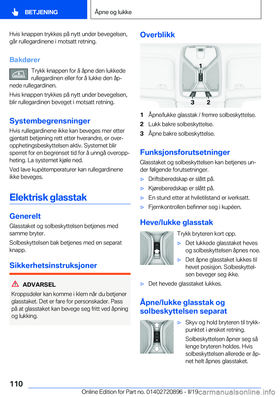 BMW X7 2019  InstruksjonsbØker (in Norwegian) �H�v�i�s��k�n�a�p�p�e�n��t�r�y�k�k�e�s��p�å��n�y�t�t��u�n�d�e�r��b�e�v�e�g�e�l�s�e�n�,�g�å�r��r�u�l�l�e�g�a�r�d�i�n�e�n�e��i��m�o�t�s�a�t�t��r�e�t�n�i�n�g�.
�B�a�k�d�