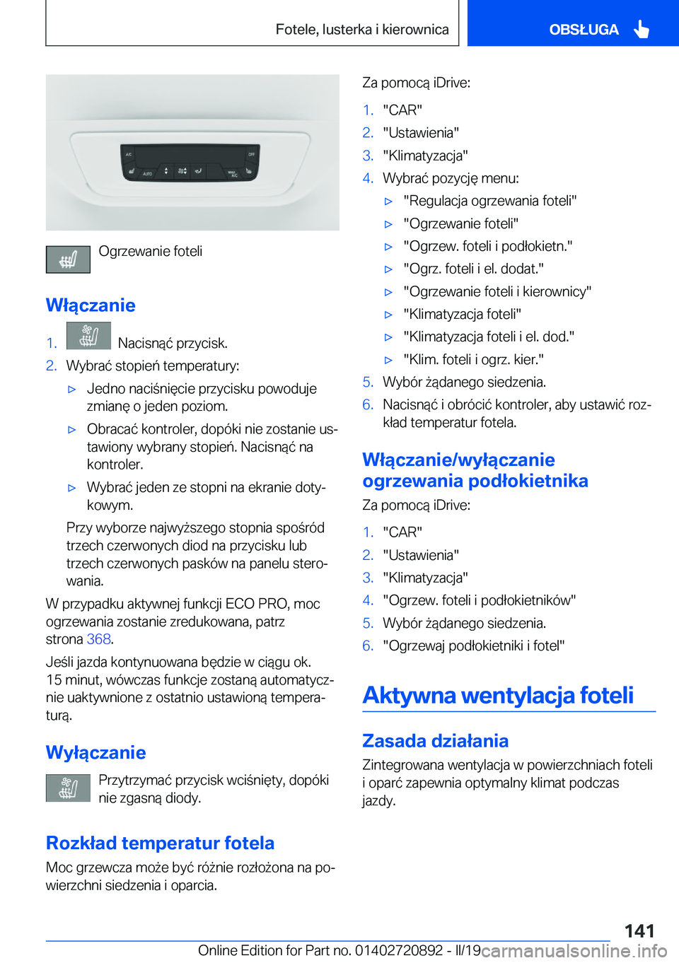 BMW X7 2019  Instrukcja obsługi (in Polish) �O�g�r�z�e�w�a�n�i�e��f�o�t�e�l�i
�W�ł�ą�c�z�a�n�i�e
�1�.���N�a�c�i�s�n�