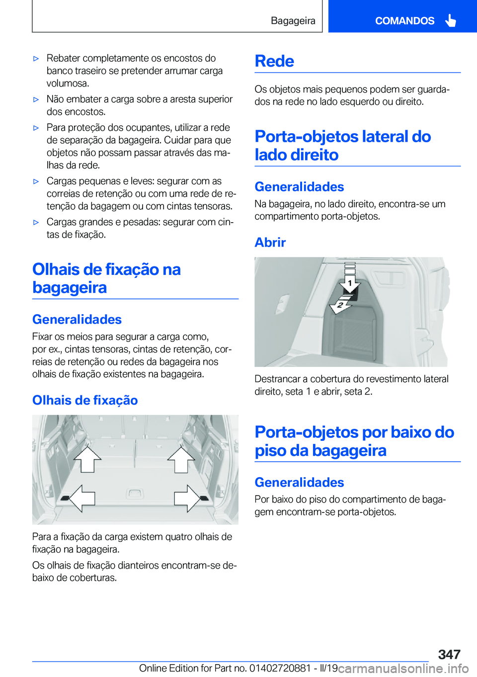BMW X7 2019  Manual do condutor (in Portuguese) x�R�e�b�a�t�e�r��c�o�m�p�l�e�t�a�m�e�n�t�e��o�s��e�n�c�o�s�t�o�s��d�o
�b�a�n�c�o��t�r�a�s�e�i�r�o��s�e��p�r�e�t�e�n�d�e�r��a�r�r�u�m�a�r��c�a�r�g�a �v�o�l�u�m�o�s�a�.x�N�ã�o��e�m�b�a�t�e�