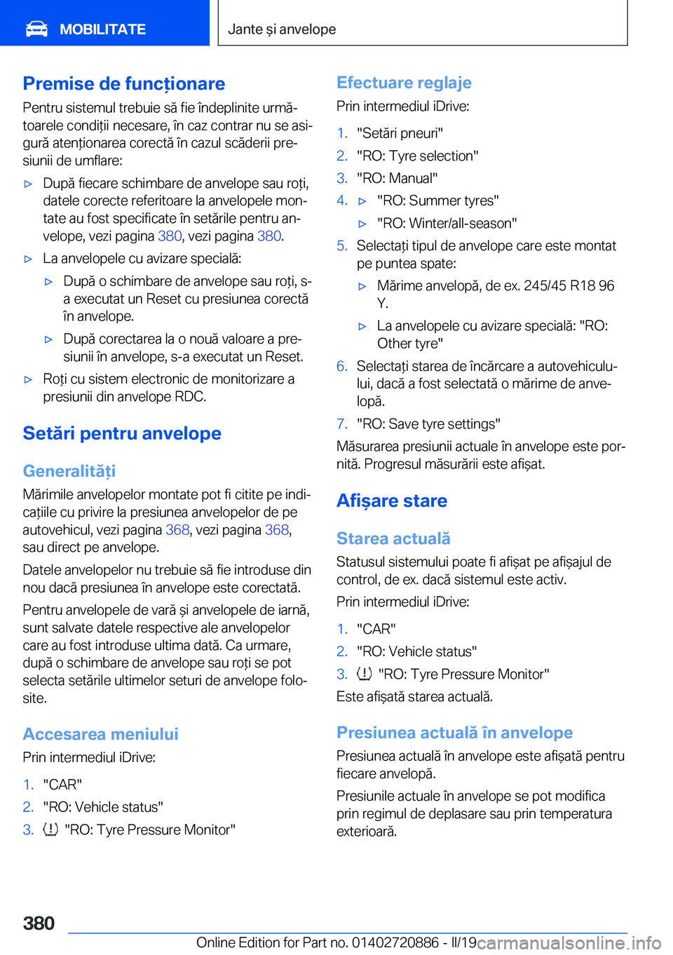 BMW X7 2019  Ghiduri De Utilizare (in Romanian) �P�r�e�m�i�s�e��d�e��f�u�n�c�i�o�n�a�r�e�P�e�n�t�r�u��s�i�s�t�e�m�u�l��t�r�e�b�u�i�e��s�