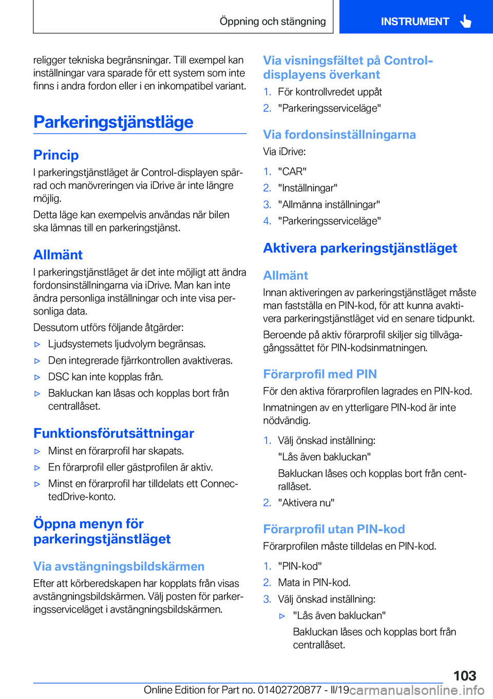 BMW X7 2019  InstruktionsbÖcker (in Swedish) �r�e�l�i�g�g�e�r��t�e�k�n�i�s�k�a��b�e�g�r�ä�n�s�n�i�n�g�a�r�.��T�i�l�l��e�x�e�m�p�e�l��k�a�n�i�n�s�t�ä�l�l�n�i�n�g�a�r��v�a�r�a��s�p�a�r�a�d�e��f�