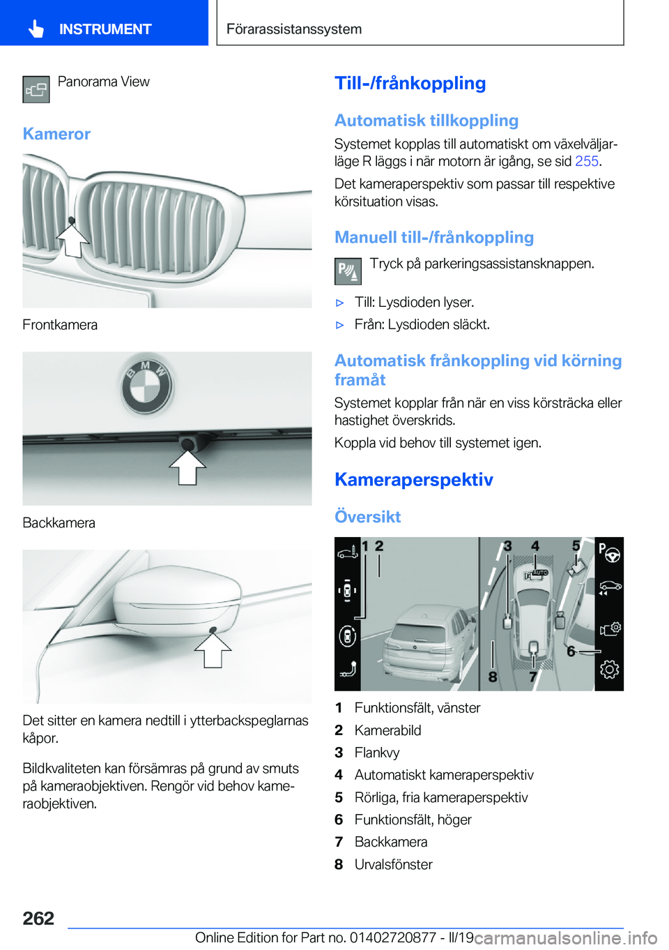 BMW X7 2019  InstruktionsbÖcker (in Swedish) �P�a�n�o�r�a�m�a��V�i�e�w
�K�a�m�e�r�o�r
�F�r�o�n�t�k�a�m�e�r�a
�B�a�c�k�k�a�m�e�r�a
�D�e�t��s�i�t�t�e�r��e�n��k�a�m�e�r�a��n�e�d�t�i�l�l��i��y�t�t�e�r�b�a�c�k�s�p�e�g�l�a�r�n�a�s �k�å�p�o�r�.