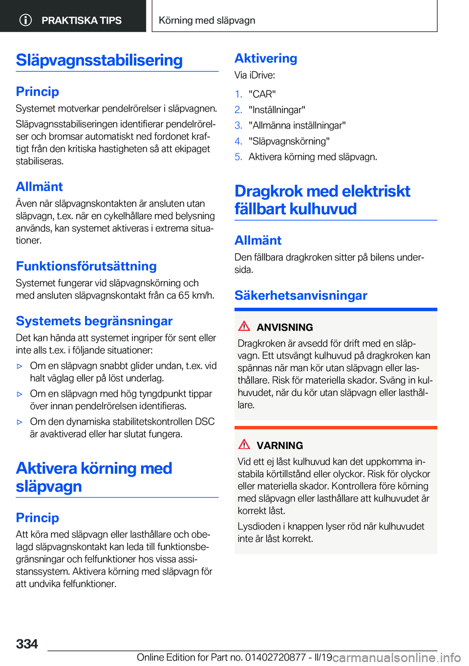 BMW X7 2019  InstruktionsbÖcker (in Swedish) �S�l�ä�p�v�a�g�n�s�s�t�a�b�i�l�i�s�e�r�i�n�g
�P�r�i�n�c�i�p�S�y�s�t�e�m�e�t��m�o�t�v�e�r�k�a�r��p�e�n�d�e�l�r�