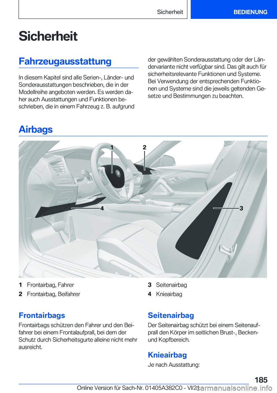 BMW Z4 2022  Betriebsanleitungen (in German) �S�i�c�h�e�r�h�e�i�t�F�a�h�r�z�e�u�g�a�u�s�s�t�a�t�t�u�n�g
�I�n��d�i�e�s�e�m��K�a�p�i�t�e�l��s�i�n�d��a�l�l�e��S�e�r�i�e�n�-�,��L�
