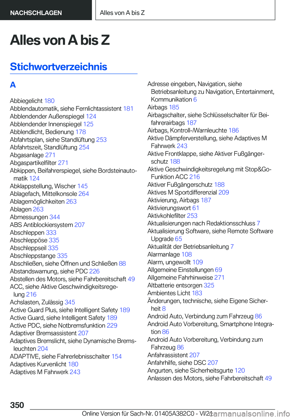 BMW Z4 2022  Betriebsanleitungen (in German) �A�l�l�e�s��v�o�n��A��b�i�s��Z
�S�t�i�c�h�w�o�r�t�v�e�r�z�e�i�c�h�n�i�s�A �A�b�b�i�e�g�e�l�i�c�h�t� �1�8�0�
�A�b�b�l�e�n�d�a�u�t�o�m�a�t�i�k�,��s�i�e�h�e��F�e�r�n�l�i�c�h�t�a�s�s�i�s�t�e�n�t�