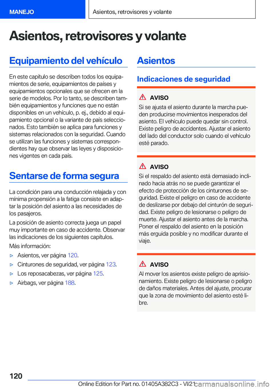 BMW Z4 2022  Manuales de Empleo (in Spanish) �A�s�i�e�n�t�o�s�,��r�e�t�r�o�v�i�s�o�r�e�s��y��v�o�l�a�n�t�e�E�q�u�i�p�a�m�i�e�n�t�o��d�e�l��v�e�h�