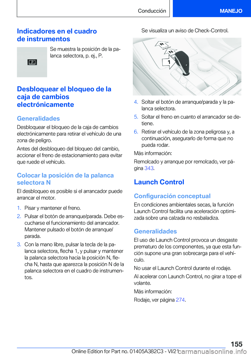 BMW Z4 2022  Manuales de Empleo (in Spanish) �I�n�d�i�c�a�d�o�r�e�s��e�n��e�l��c�u�a�d�r�o
�d�e��i�n�s�t�r�u�m�e�n�t�o�s
�S�e��m�u�e�s�t�r�a��l�a��p�o�s�i�c�i�