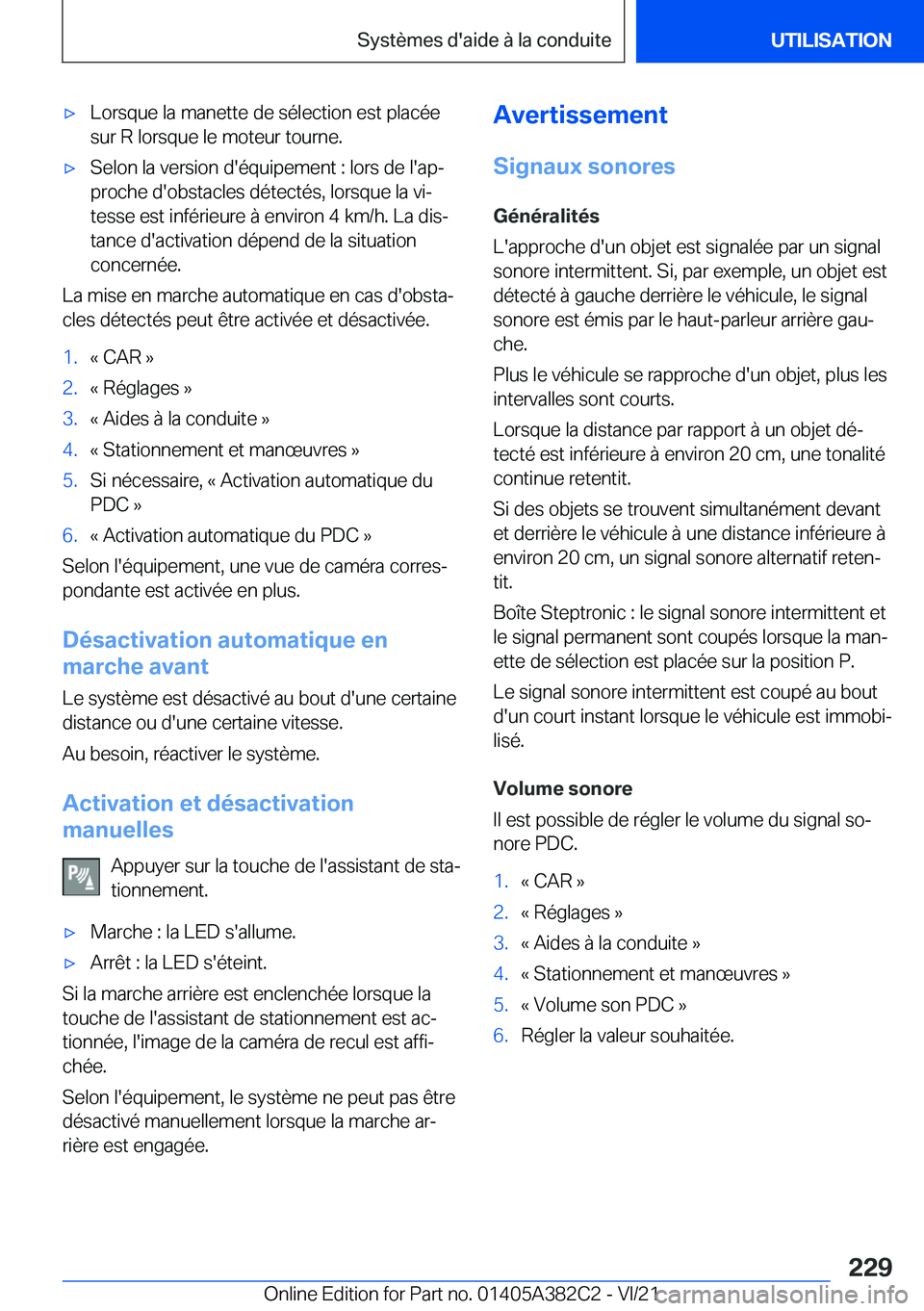 BMW Z4 2022  Notices Demploi (in French) 'x�L�o�r�s�q�u�e��l�a��m�a�n�e�t�t�e��d�e��s�é�l�e�c�t�i�o�n��e�s�t��p�l�a�c�é�e�s�u�r��R��l�o�r�s�q�u�e��l�e��m�o�t�e�u�r��t�o�u�r�n�e�.'x�S�e�l�o�n��l�a��v�e�r�s�i�o�n��d�