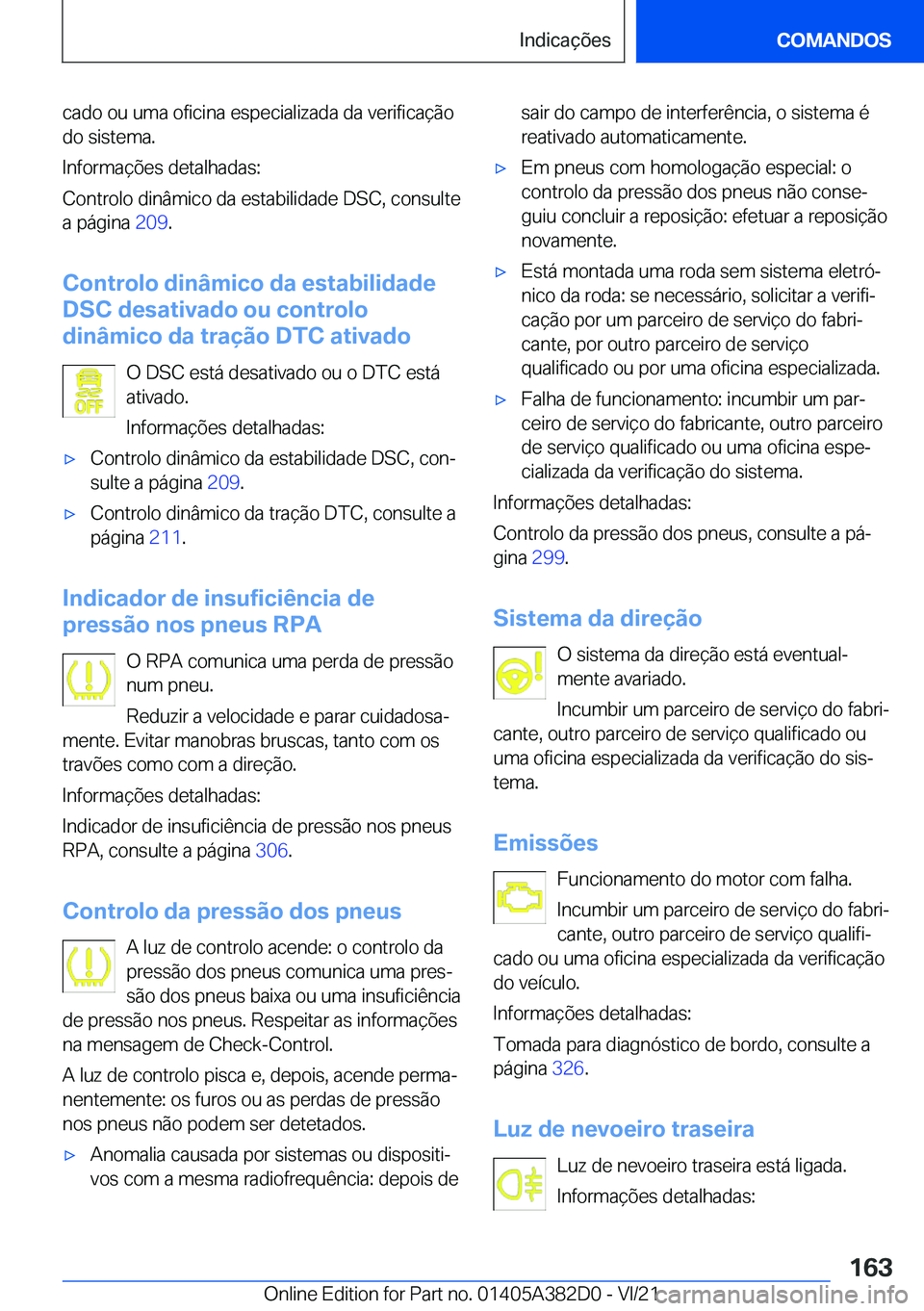 BMW Z4 2022  Manual do condutor (in Portuguese) �c�a�d�o��o�u��u�m�a��o�f�i�c�i�n�a��e�s�p�e�c�i�a�l�i�z�a�d�a��d�a��v�e�r�i�f�i�c�a�