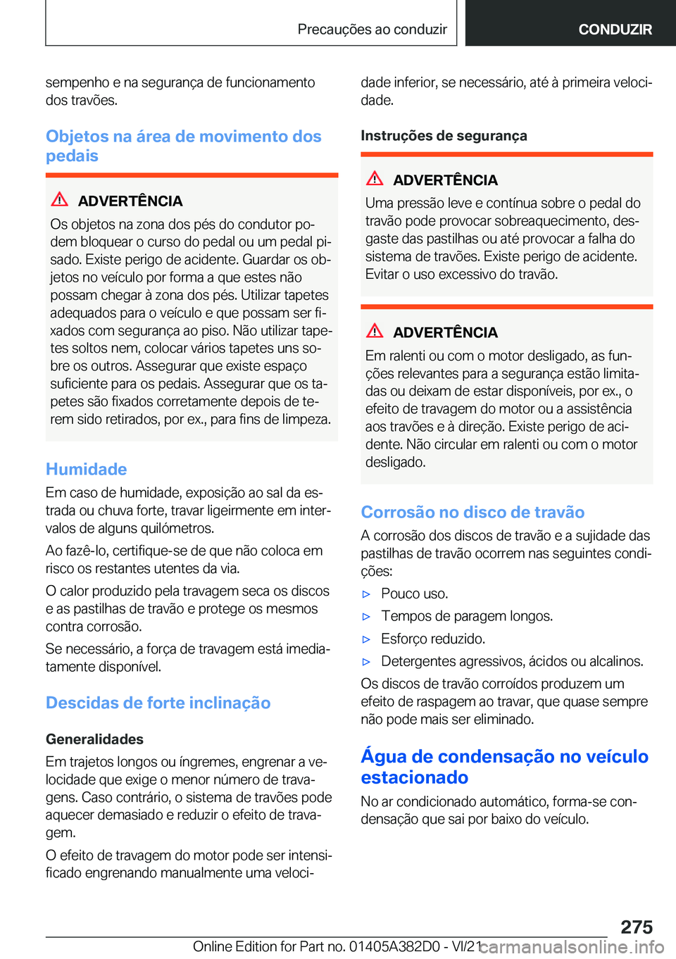 BMW Z4 2022  Manual do condutor (in Portuguese) �s�e�m�p�e�n�h�o��e��n�a��s�e�g�u�r�a�n�