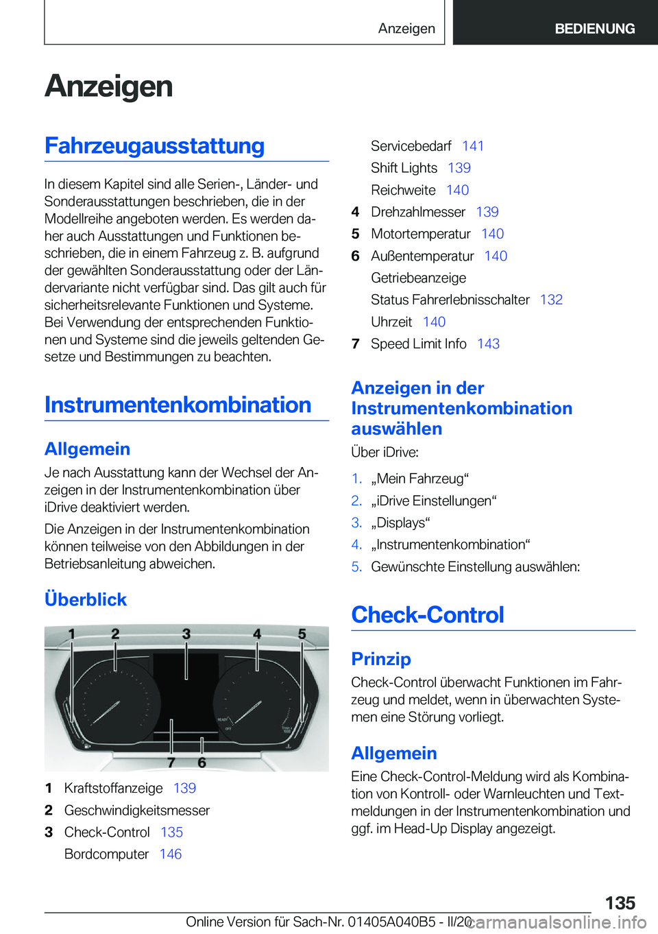 BMW Z4 2020  Betriebsanleitungen (in German) �A�n�z�e�i�g�e�n�F�a�h�r�z�e�u�g�a�u�s�s�t�a�t�t�u�n�g
�I�n��d�i�e�s�e�m��K�a�p�i�t�e�l��s�i�n�d��a�l�l�e��S�e�r�i�e�n�-�,��L�ä�n�d�e�r�-��u�n�d�S�o�n�d�e�r�a�u�s�s�t�a�t�t�u�n�g�e�n��b�e�s�c