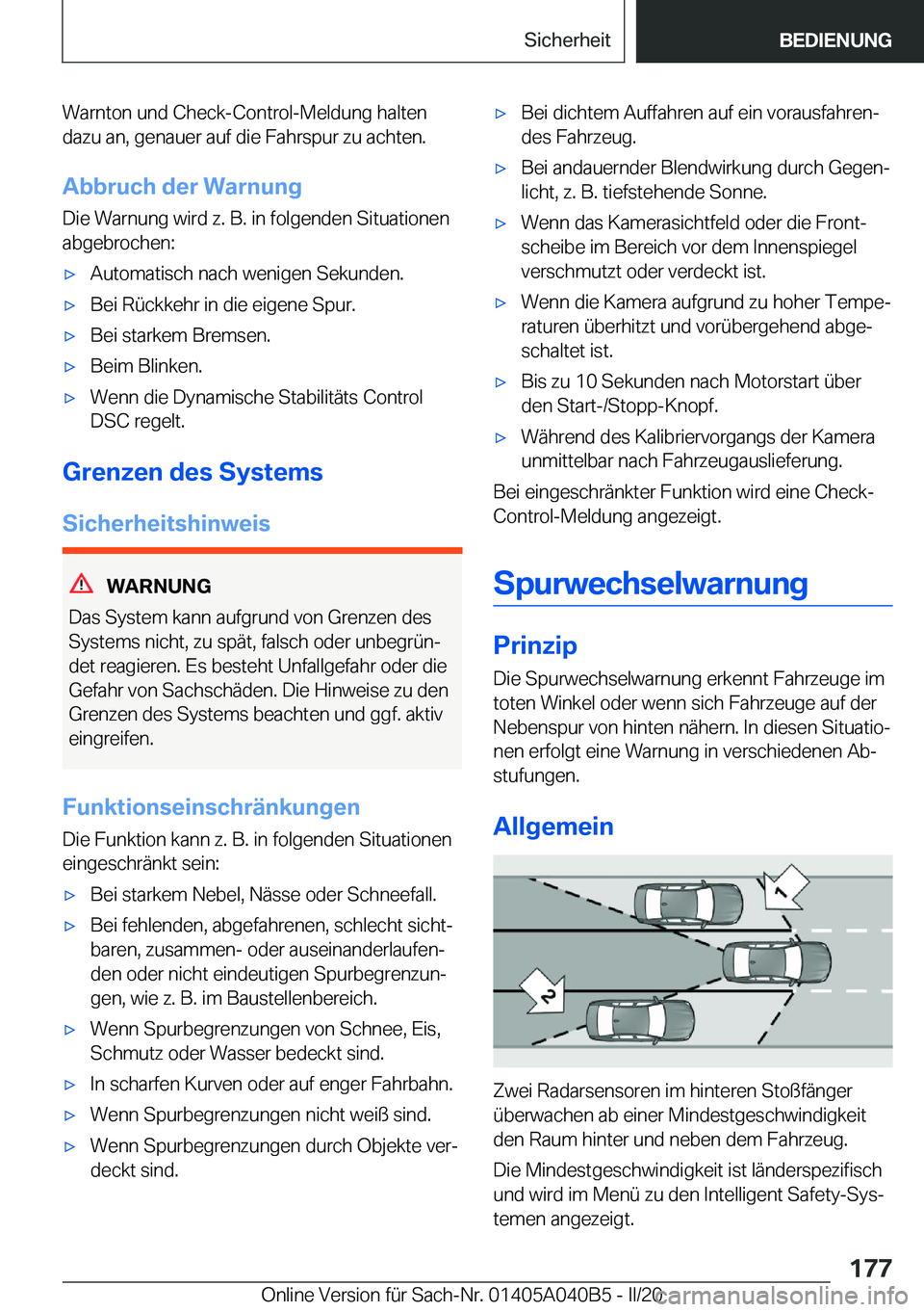 BMW Z4 2020  Betriebsanleitungen (in German) �W�a�r�n�t�o�n��u�n�d��C�h�e�c�k�-�C�o�n�t�r�o�l�-�M�e�l�d�u�n�g��h�a�l�t�e�n
�d�a�z�u��a�n�,��g�e�n�a�u�e�r��a�u�f��d�i�e��F�a�h�r�s�p�u�r��z�u��a�c�h�t�e�n�.
�A�b�b�r�u�c�h��d�e�r��W�a�r