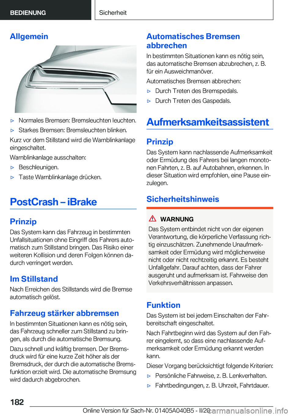 BMW Z4 2020  Betriebsanleitungen (in German) �A�l�l�g�e�m�e�i�n'x�N�o�r�m�a�l�e�s��B�r�e�m�s�e�n�:��B�r�e�m�s�l�e�u�c�h�t�e�n��l�e�u�c�h�t�e�n�.'x�S�t�a�r�k�e�s��B�r�e�m�s�e�n�:��B�r�e�m�s�l�e�u�c�h�t�e�n��b�l�i�n�k�e�n�.
�K�u�r�z�