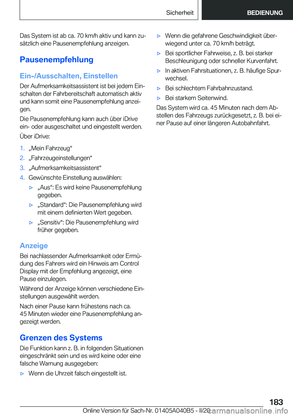 BMW Z4 2020  Betriebsanleitungen (in German) �D�a�s��S�y�s�t�e�m��i�s�t��a�b��c�a�.��7�0��k�m�/�h��a�k�t�i�v��u�n�d��k�a�n�n��z�uj�s�ä�t�z�l�i�c�h��e�i�n�e��P�a�u�s�e�n�e�m�p�f�e�h�l�u�n�g��a�n�z�e�i�g�e�n�.
�P�a�u�s�e�n�e�m�p�f�e