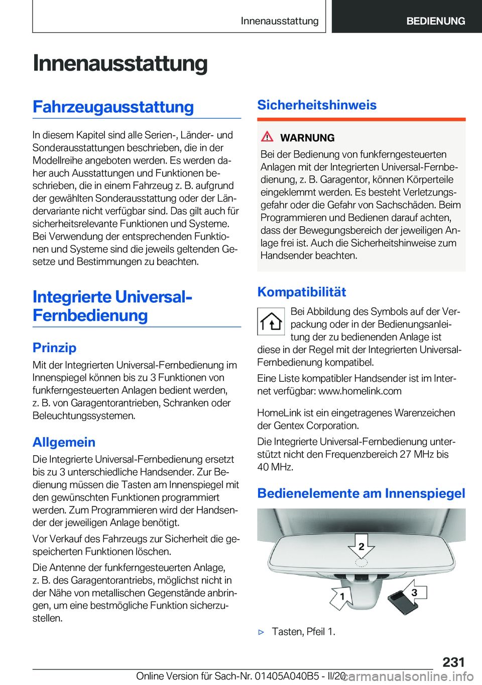 BMW Z4 2020  Betriebsanleitungen (in German) �I�n�n�e�n�a�u�s�s�t�a�t�t�u�n�g�F�a�h�r�z�e�u�g�a�u�s�s�t�a�t�t�u�n�g
�I�n��d�i�e�s�e�m��K�a�p�i�t�e�l��s�i�n�d��a�l�l�e��S�e�r�i�e�n�-�,��L�ä�n�d�e�r�-��u�n�d�S�o�n�d�e�r�a�u�s�s�t�a�t�t�u�n