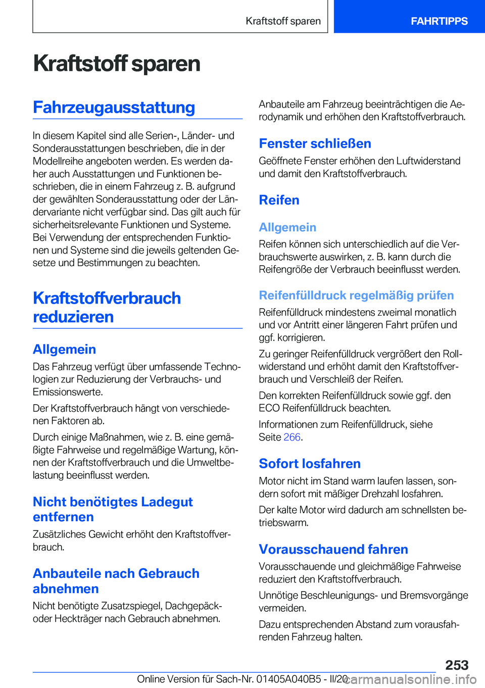 BMW Z4 2020  Betriebsanleitungen (in German) �K�r�a�f�t�s�t�o�f�f��s�p�a�r�e�n�F�a�h�r�z�e�u�g�a�u�s�s�t�a�t�t�u�n�g
�I�n��d�i�e�s�e�m��K�a�p�i�t�e�l��s�i�n�d��a�l�l�e��S�e�r�i�e�n�-�,��L�ä�n�d�e�r�-��u�n�d�S�o�n�d�e�r�a�u�s�s�t�a�t�t�u