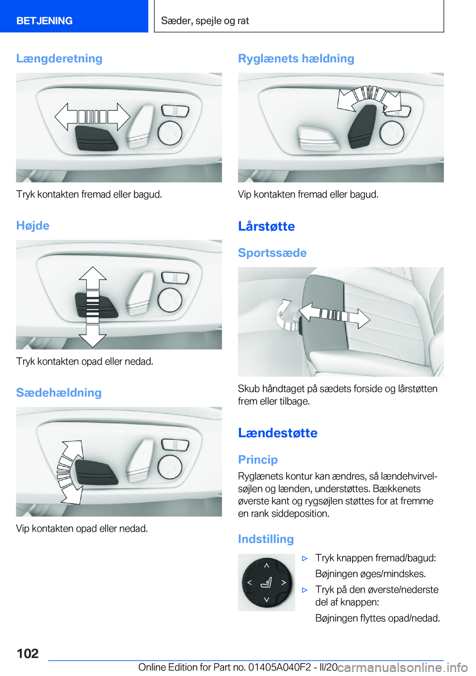 BMW Z4 2020  InstruktionsbØger (in Danish) �L�æ�n�g�d�e�r�e�t�n�i�n�g
�T�r�y�k��k�o�n�t�a�k�t�e�n��f�r�e�m�a�d��e�l�l�e�r��b�a�g�u�d�.�H�