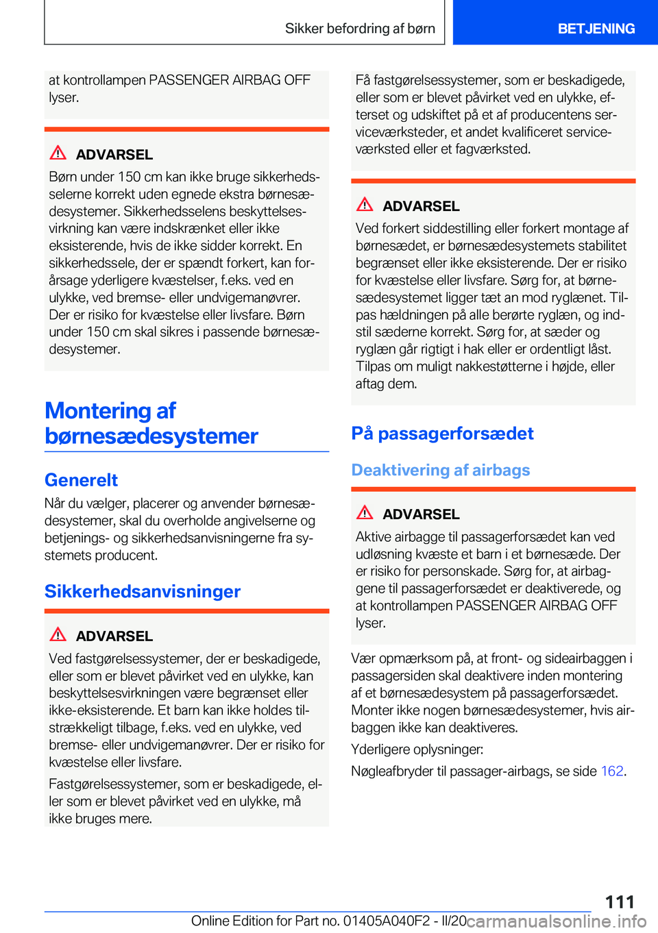 BMW Z4 2020  InstruktionsbØger (in Danish) �a�t��k�o�n�t�r�o�l�l�a�m�p�e�n��P�A�S�S�E�N�G�E�R��A�I�R�B�A�G��O�F�F�l�y�s�e�r�.
�A�D�V�A�R�S�E�L
�B�