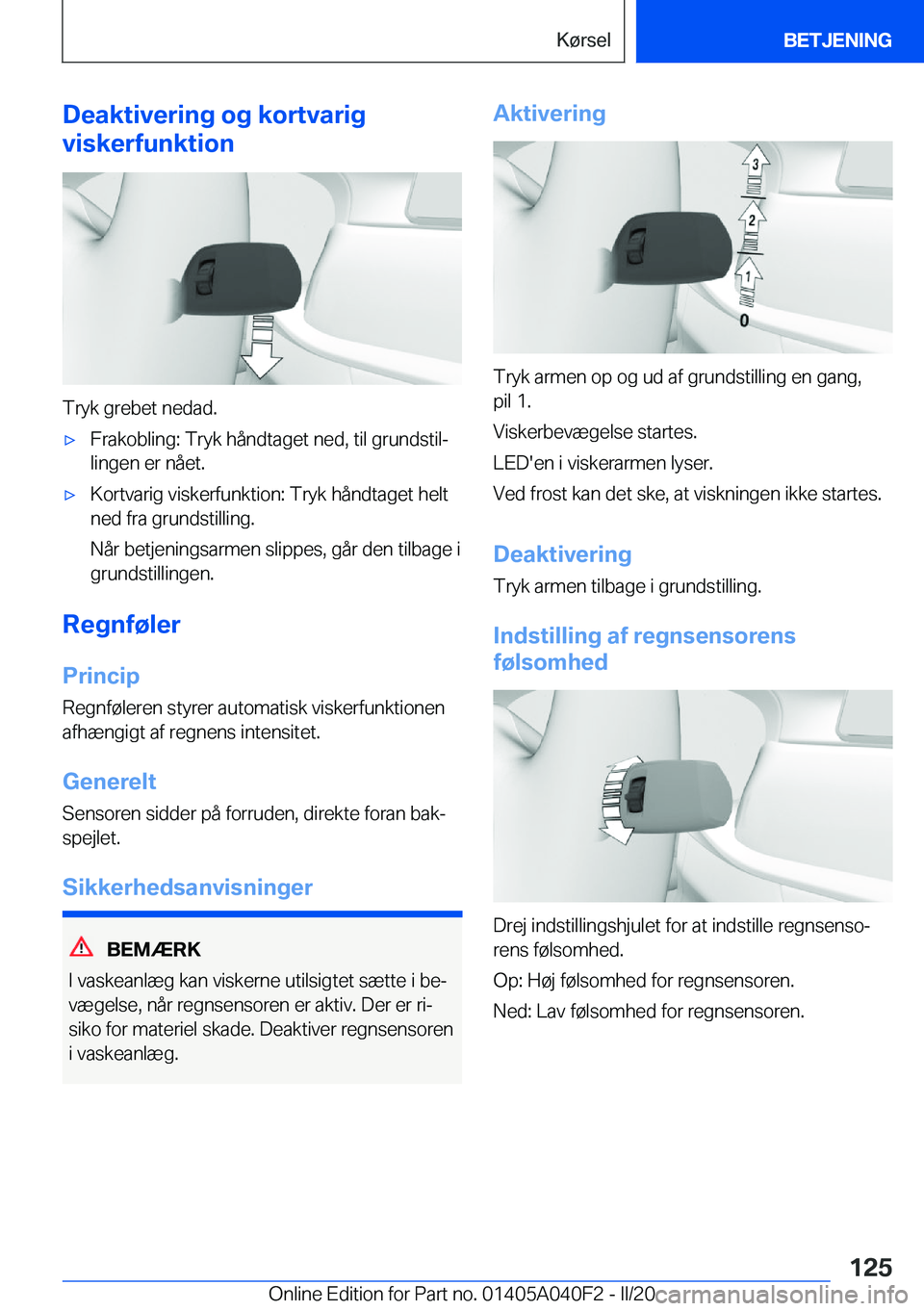 BMW Z4 2020  InstruktionsbØger (in Danish) �D�e�a�k�t�i�v�e�r�i�n�g��o�g��k�o�r�t�v�a�r�i�g
�v�i�s�k�e�r�f�u�n�k�t�i�o�n
�T�r�y�k��g�r�e�b�e�t��n�e�d�a�d�.
'x�F�r�a�k�o�b�l�i�n�g�:��T�r�y�k��h�å�n�d�t�a�g�e�t��n�e�d�,��t�i�l��g�r