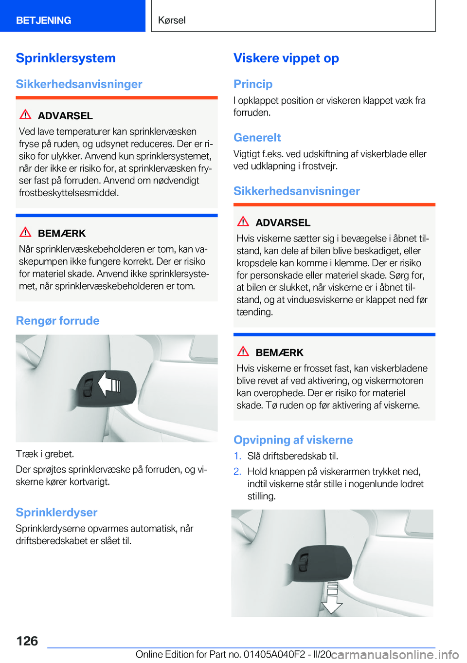 BMW Z4 2020  InstruktionsbØger (in Danish) �S�p�r�i�n�k�l�e�r�s�y�s�t�e�m
�S�i�k�k�e�r�h�e�d�s�a�n�v�i�s�n�i�n�g�e�r
�A�D�V�A�R�S�E�L
�V�e�d��l�a�v�e��t�e�m�p�e�r�a�t�u�r�e�r��k�a�n��s�p�r�i�n�k�l�e�r�v�æ�s�k�e�n �f�r�y�s�e��p�å��r�u�d