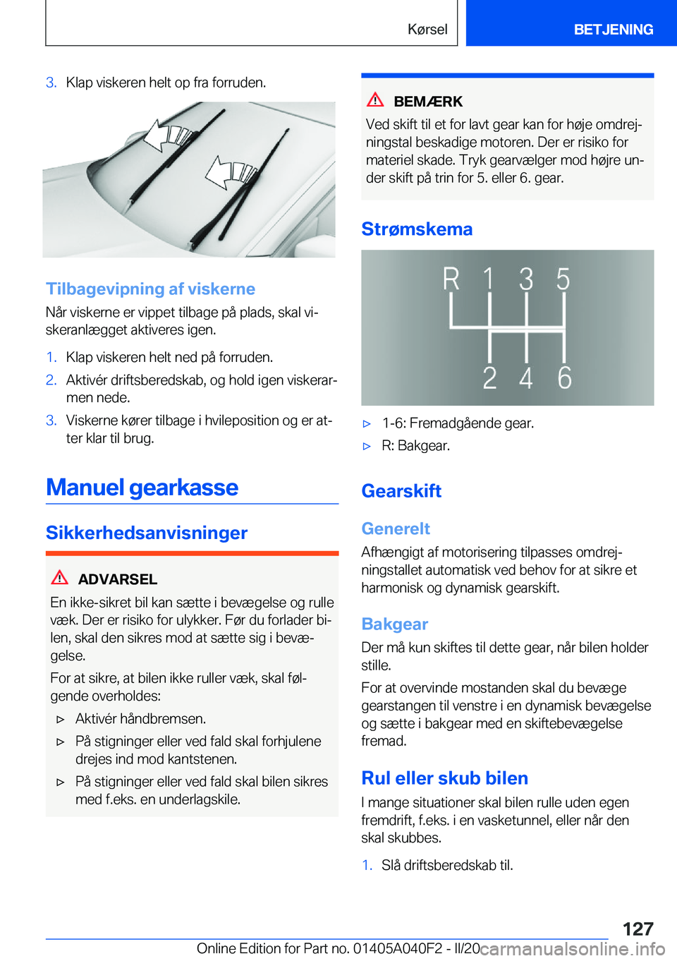 BMW Z4 2020  InstruktionsbØger (in Danish) �3�.�K�l�a�p��v�i�s�k�e�r�e�n��h�e�l�t��o�p��f�r�a��f�o�r�r�u�d�e�n�.
�T�i�l�b�a�g�e�v�i�p�n�i�n�g��a�f��v�i�s�k�e�r�n�e�N�å�r��v�i�s�k�e�r�n�e��e�r��v�i�p�p�e�t��t�i�l�b�a�g�e��p�å��p�