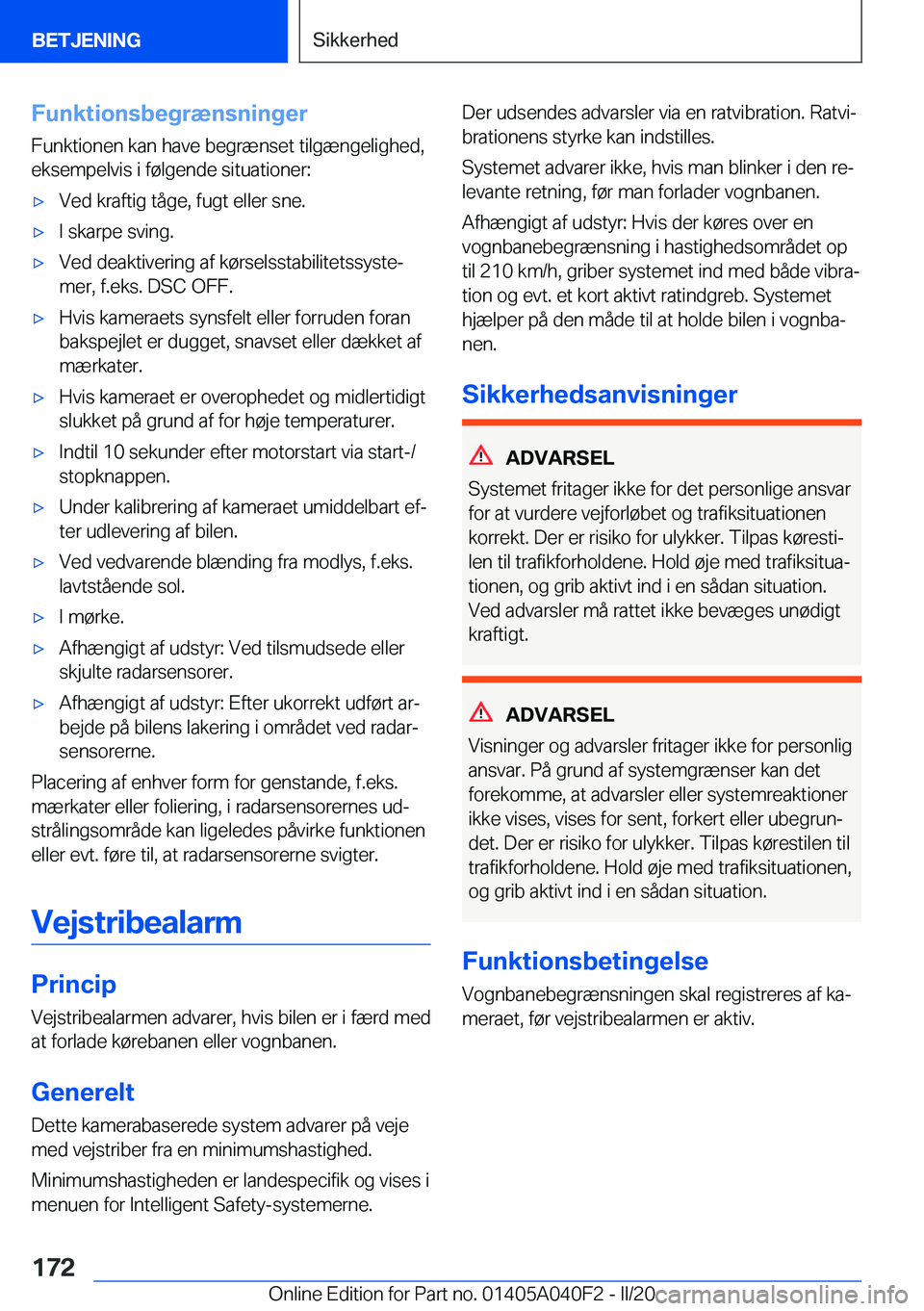 BMW Z4 2020  InstruktionsbØger (in Danish) �F�u�n�k�t�i�o�n�s�b�e�g�r�æ�n�s�n�i�n�g�e�r�F�u�n�k�t�i�o�n�e�n��k�a�n��h�a�v�e��b�e�g�r�æ�n�s�e�t��t�i�l�g�æ�n�g�e�l�i�g�h�e�d�,�e�k�s�e�m�p�e�l�v�i�s��i��f�