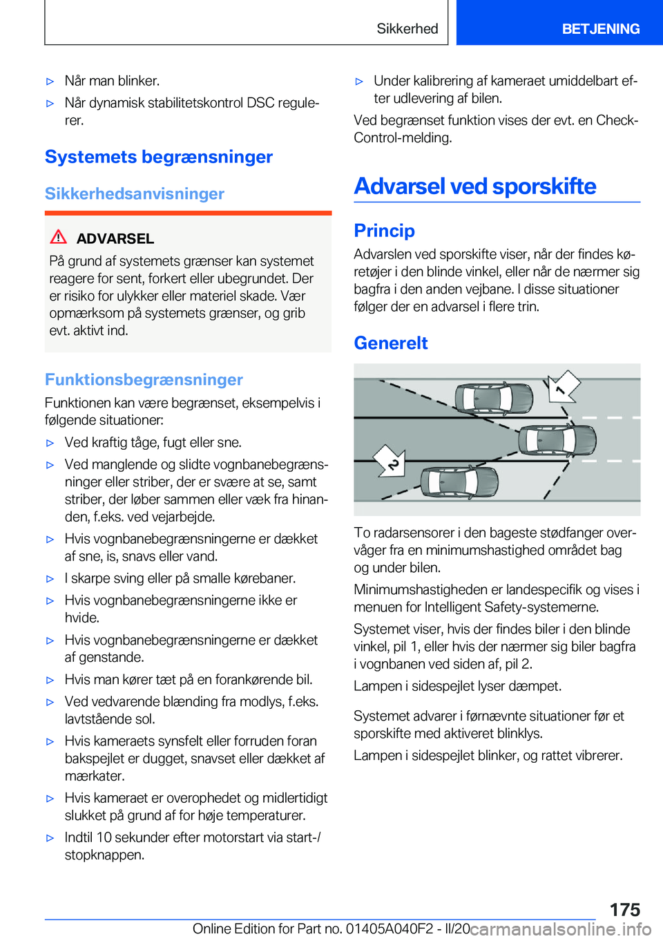 BMW Z4 2020  InstruktionsbØger (in Danish) 'x�N�å�r��m�a�n��b�l�i�n�k�e�r�.'x�N�å�r��d�y�n�a�m�i�s�k��s�t�a�b�i�l�i�t�e�t�s�k�o�n�t�r�o�l��D�S�C��r�e�g�u�l�ej
�r�e�r�.
�S�y�s�t�e�m�e�t�s��b�e�g�r�æ�n�s�n�i�n�g�e�r
�S�i�k�k�e