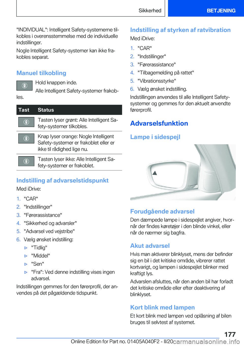BMW Z4 2020  InstruktionsbØger (in Danish) ��I�N�D�I�V�I�D�U�A�L��:��I�n�t�e�l�l�i�g�e�n�t��S�a�f�e�t�y�-�s�y�s�t�e�m�e�r�n�e��t�i�lj
�k�o�b�l�e�s��i��o�v�e�r�e�n�s�s�t�e�m�m�e�l�s�e��m�e�d��d�e��i�n�d�i�v�i�d�u�e�l�l�e �i�n�d�s�t�i