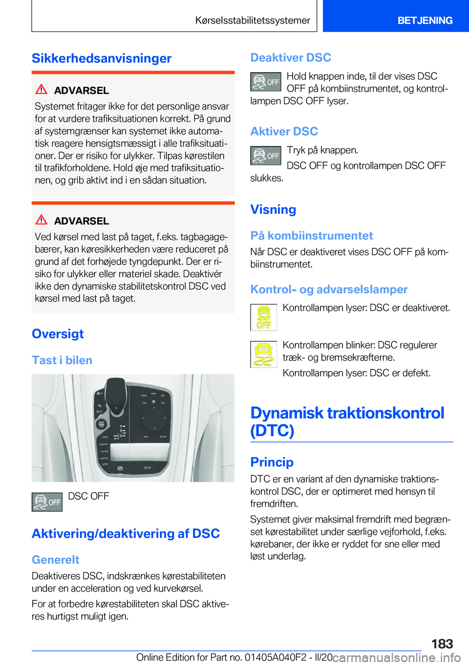 BMW Z4 2020  InstruktionsbØger (in Danish) �S�i�k�k�e�r�h�e�d�s�a�n�v�i�s�n�i�n�g�e�r
�A�D�V�A�R�S�E�L
�S�y�s�t�e�m�e�t��f�r�i�t�a�g�e�r��i�k�k�e��f�o�r��d�e�t��p�e�r�s�o�n�l�i�g�e��a�n�s�v�a�r �f�o�r��a�t��v�u�r�d�e�r�e��t�r�a�f�i�k�
