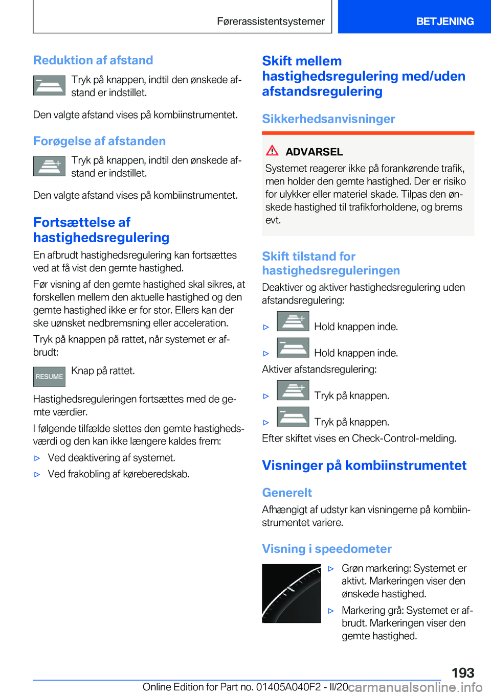 BMW Z4 2020  InstruktionsbØger (in Danish) �R�e�d�u�k�t�i�o�n��a�f��a�f�s�t�a�n�d�T�r�y�k��p�å��k�n�a�p�p�e�n�,��i�n�d�t�i�l��d�e�n��