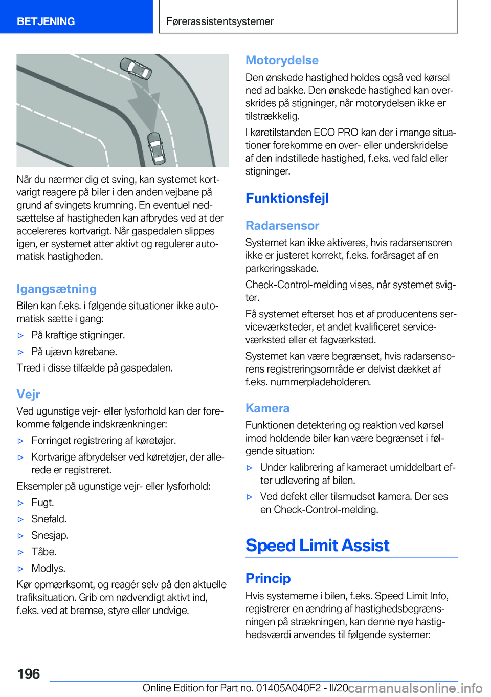 BMW Z4 2020  InstruktionsbØger (in Danish) �N�å�r��d�u��n�æ�r�m�e�r��d�i�g��e�t��s�v�i�n�g�,��k�a�n��s�y�s�t�e�m�e�t��k�o�r�tj
�v�a�r�i�g�t��r�e�a�g�e�r�e��p�å��b�i�l�e�r��i��d�e�n��a�n�d�e�n��v�e�j�b�a�n�e��p�å
�g�r�u�n�d