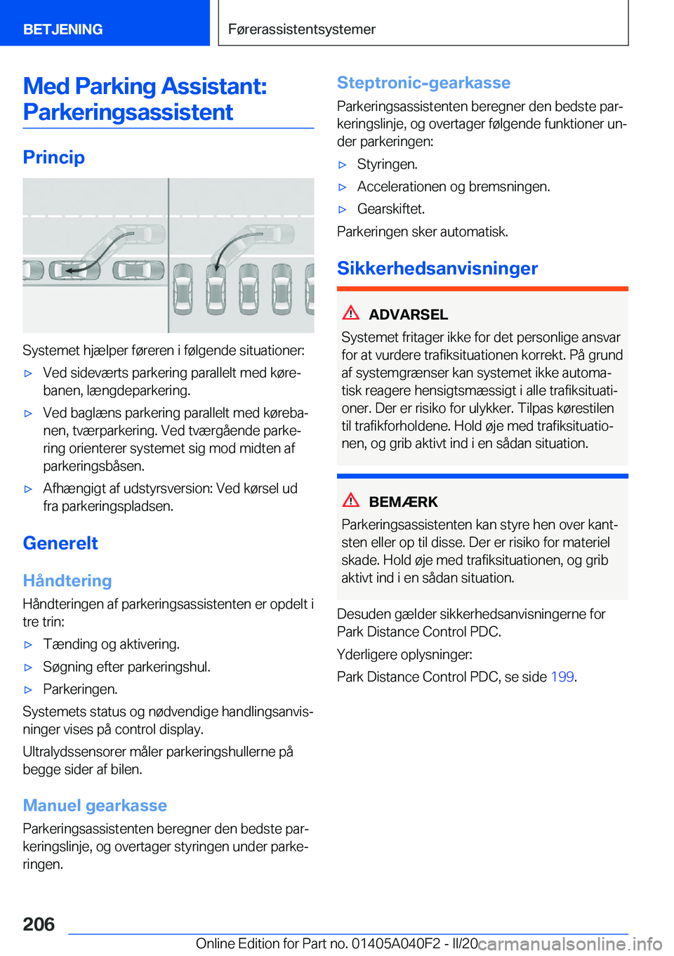 BMW Z4 2020  InstruktionsbØger (in Danish) �M�e�d��P�a�r�k�i�n�g��A�s�s�i�s�t�a�n�t�:�P�a�r�k�e�r�i�n�g�s�a�s�s�i�s�t�e�n�t
�P�r�i�n�c�i�p
�S�y�s�t�e�m�e�t��h�j�æ�l�p�e�r��f�