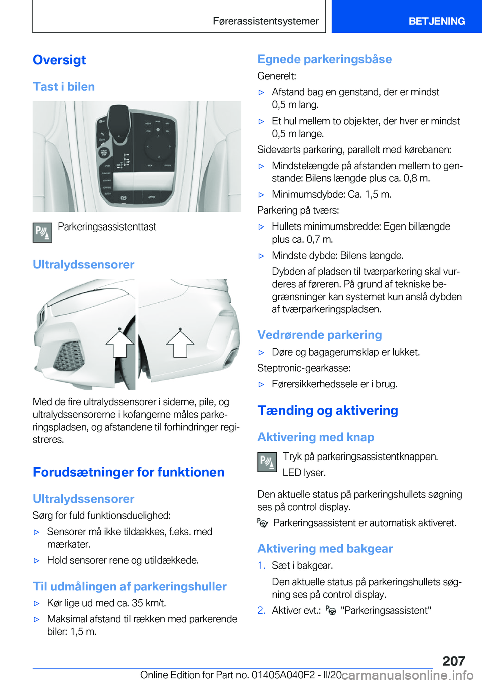 BMW Z4 2020  InstruktionsbØger (in Danish) �O�v�e�r�s�i�g�t
�T�a�s�t��i��b�i�l�e�n
�P�a�r�k�e�r�i�n�g�s�a�s�s�i�s�t�e�n�t�t�a�s�t
�U�l�t�r�a�l�y�d�s�s�e�n�s�o�r�e�r
�M�e�d��d�e��f�i�r�e��u�l�t�r�a�l�y�d�s�s�e�n�s�o�r�e�r��i��s�i�d�e�r�n
