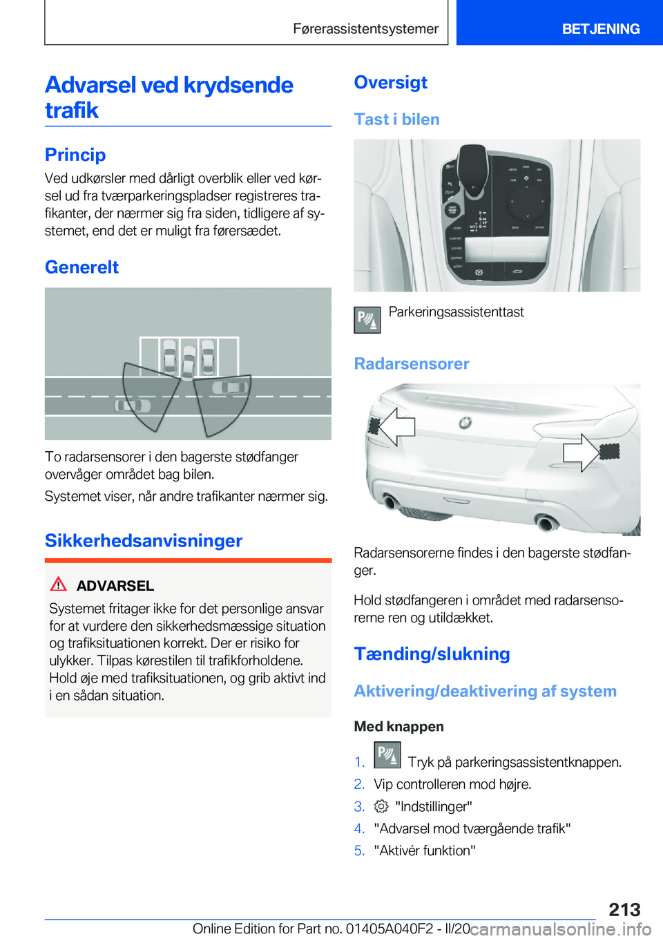 BMW Z4 2020  InstruktionsbØger (in Danish) �A�d�v�a�r�s�e�l��v�e�d��k�r�y�d�s�e�n�d�e�t�r�a�f�i�k
�P�r�i�n�c�i�p �V�e�d��u�d�k�