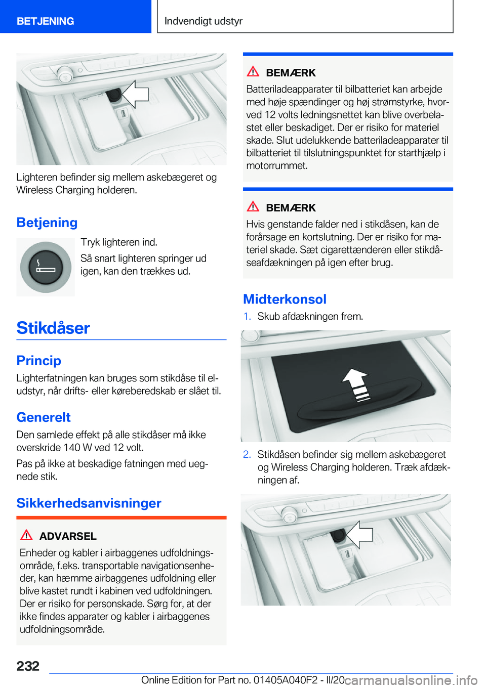 BMW Z4 2020  InstruktionsbØger (in Danish) �L�i�g�h�t�e�r�e�n��b�e�f�i�n�d�e�r��s�i�g��m�e�l�l�e�m��a�s�k�e�b�æ�g�e�r�e�t��o�g�W�i�r�e�l�e�s�s��C�h�a�r�g�i�n�g��h�o�l�d�e�r�e�n�.
�B�e�t�j�e�n�i�n�g �T�r�y�k��l�i�g�h�t�e�r�e�n��i�n�d�