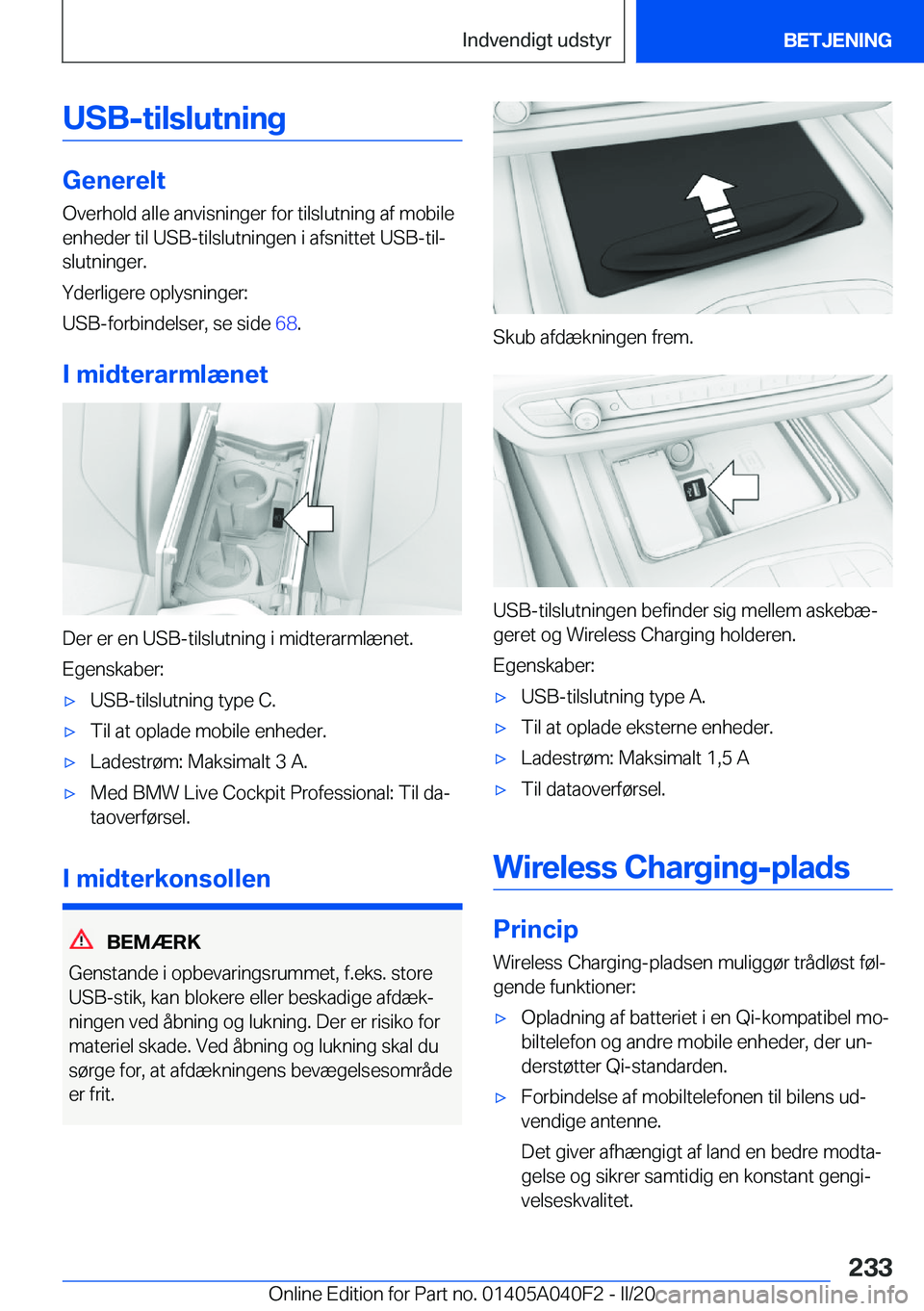 BMW Z4 2020  InstruktionsbØger (in Danish) �U�S�B�-�t�i�l�s�l�u�t�n�i�n�g
�G�e�n�e�r�e�l�t
�O�v�e�r�h�o�l�d��a�l�l�e��a�n�v�i�s�n�i�n�g�e�r��f�o�r��t�i�l�s�l�u�t�n�i�n�g��a�f��m�o�b�i�l�e
�e�n�h�e�d�e�r��t�i�l��U�S�B�-�t�i�l�s�l�u�t�n�