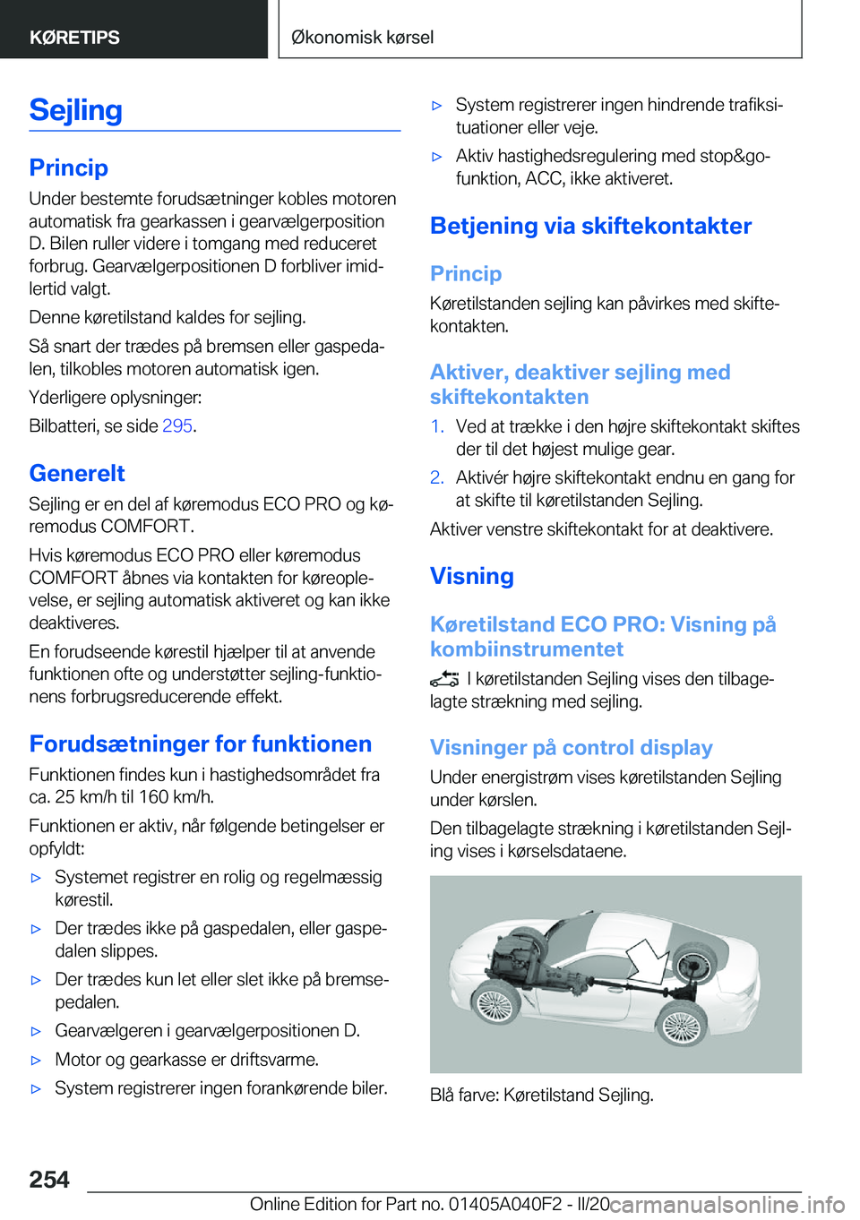 BMW Z4 2020  InstruktionsbØger (in Danish) �S�e�j�l�i�n�g
�P�r�i�n�c�i�p�U�n�d�e�r��b�e�s�t�e�m�t�e��f�o�r�u�d�s�æ�t�n�i�n�g�e�r��k�o�b�l�e�s��m�o�t�o�r�e�n
�a�u�t�o�m�a�t�i�s�k��f�r�a��g�e�a�r�k�a�s�s�e�n��i��g�e�a�r�v�æ�l�g�e�r�p�o