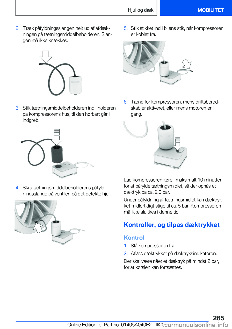 BMW Z4 2020  InstruktionsbØger (in Danish) �2�.�T�r�æ�k��p�å�f�y�l�d�n�i�n�g�s�s�l�a�n�g�e�n��h�e�l�t��u�d��a�f��a�f�d�æ�kj
�n�i�n�g�e�n��p�å��t�æ�t�n�i�n�g�s�m�i�d�d�e�l�b�e�h�o�l�d�e�r�e�n�.��S�l�a�nj
�g�e�n��m�å��i�k�k�e�