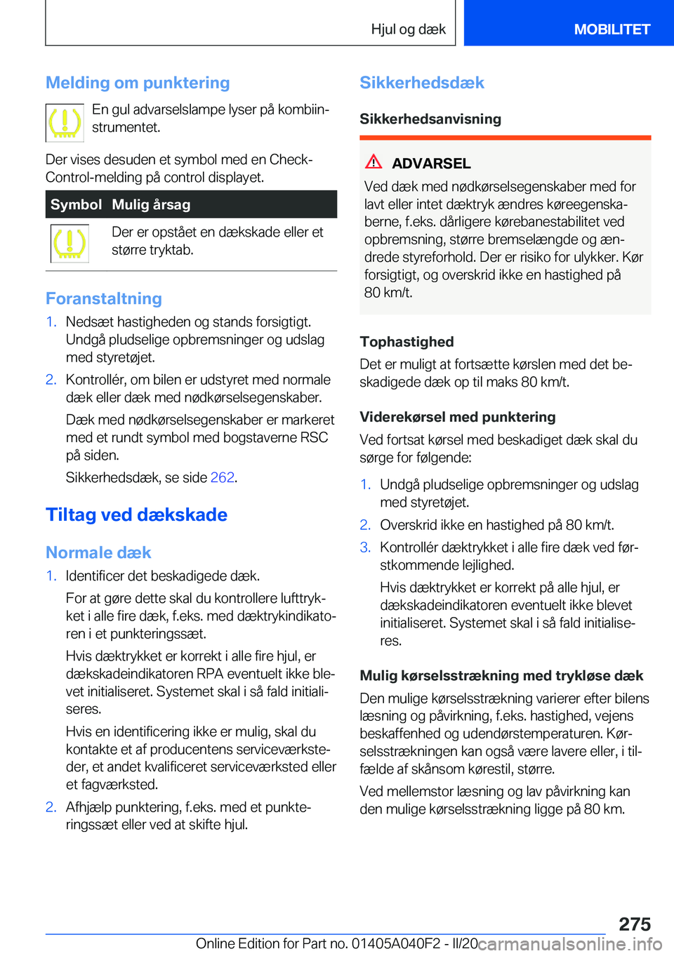 BMW Z4 2020  InstruktionsbØger (in Danish) �M�e�l�d�i�n�g��o�m��p�u�n�k�t�e�r�i�n�g�E�n��g�u�l��a�d�v�a�r�s�e�l�s�l�a�m�p�e��l�y�s�e�r��p�å��k�o�m�b�i�i�nj
�s�t�r�u�m�e�n�t�e�t�.
�D�e�r��v�i�s�e�s��d�e�s�u�d�e�n��e�t��s�y�m�b�o�l�