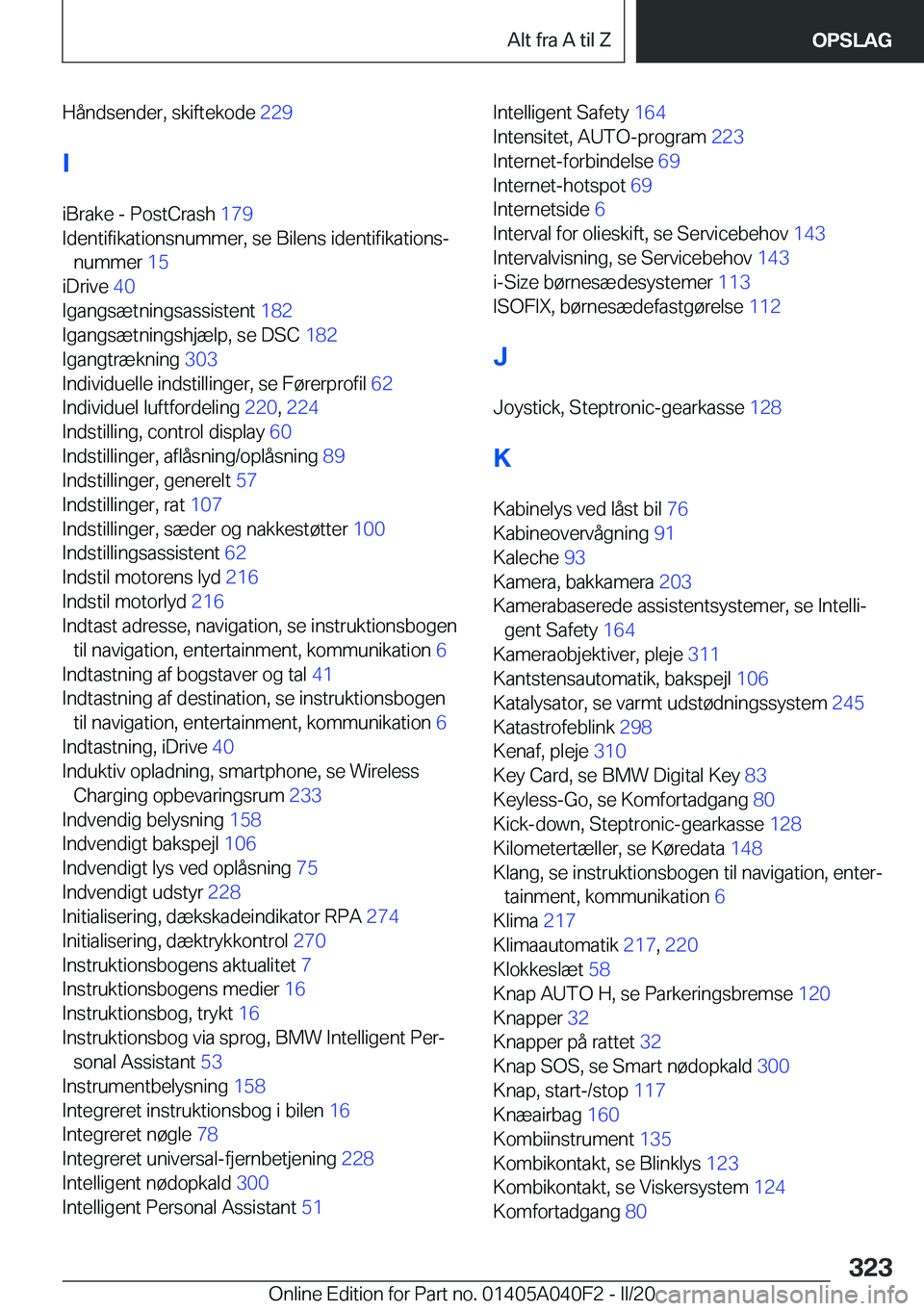 BMW Z4 2020  InstruktionsbØger (in Danish) �H�å�n�d�s�e�n�d�e�r�,��s�k�i�f�t�e�k�o�d�e��2�2�9�
�I �i�B�r�a�k�e��-��P�o�s�t�C�r�a�s�h� �1�7�9�
�I�d�e�n�t�i�f�i�k�a�t�i�o�n�s�n�u�m�m�e�r�,��s�e��B�i�l�e�n�s��i�d�e�n�t�i�f�i�k�a�t�i�o�