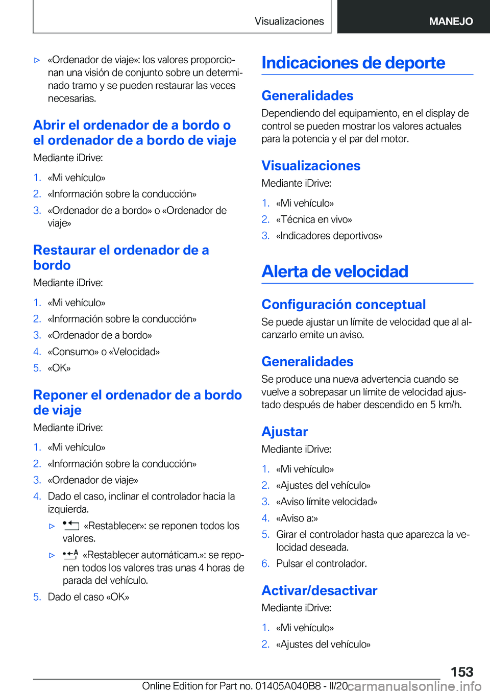 BMW Z4 2020  Manuales de Empleo (in Spanish) 'x�«�O�r�d�e�n�a�d�o�r��d�e��v�i�a�j�e�{�:��l�o�s��v�a�l�o�r�e�s��p�r�o�p�o�r�c�i�oª
�n�a�n��u�n�a��v�i�s�i�