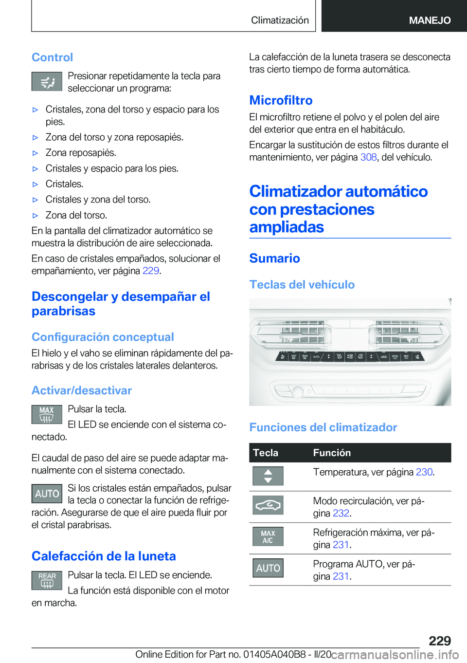 BMW Z4 2020  Manuales de Empleo (in Spanish) �C�o�n�t�r�o�l�P�r�e�s�i�o�n�a�r��r�e�p�e�t�i�d�a�m�e�n�t�e��l�a��t�e�c�l�a��p�a�r�a�s�e�l�e�c�c�i�o�n�a�r��u�n��p�r�o�g�r�a�m�a�:'x�C�r�i�s�t�a�l�e�s�,��z�o�n�a��d�e�l��t�o�r�s�o��y��e