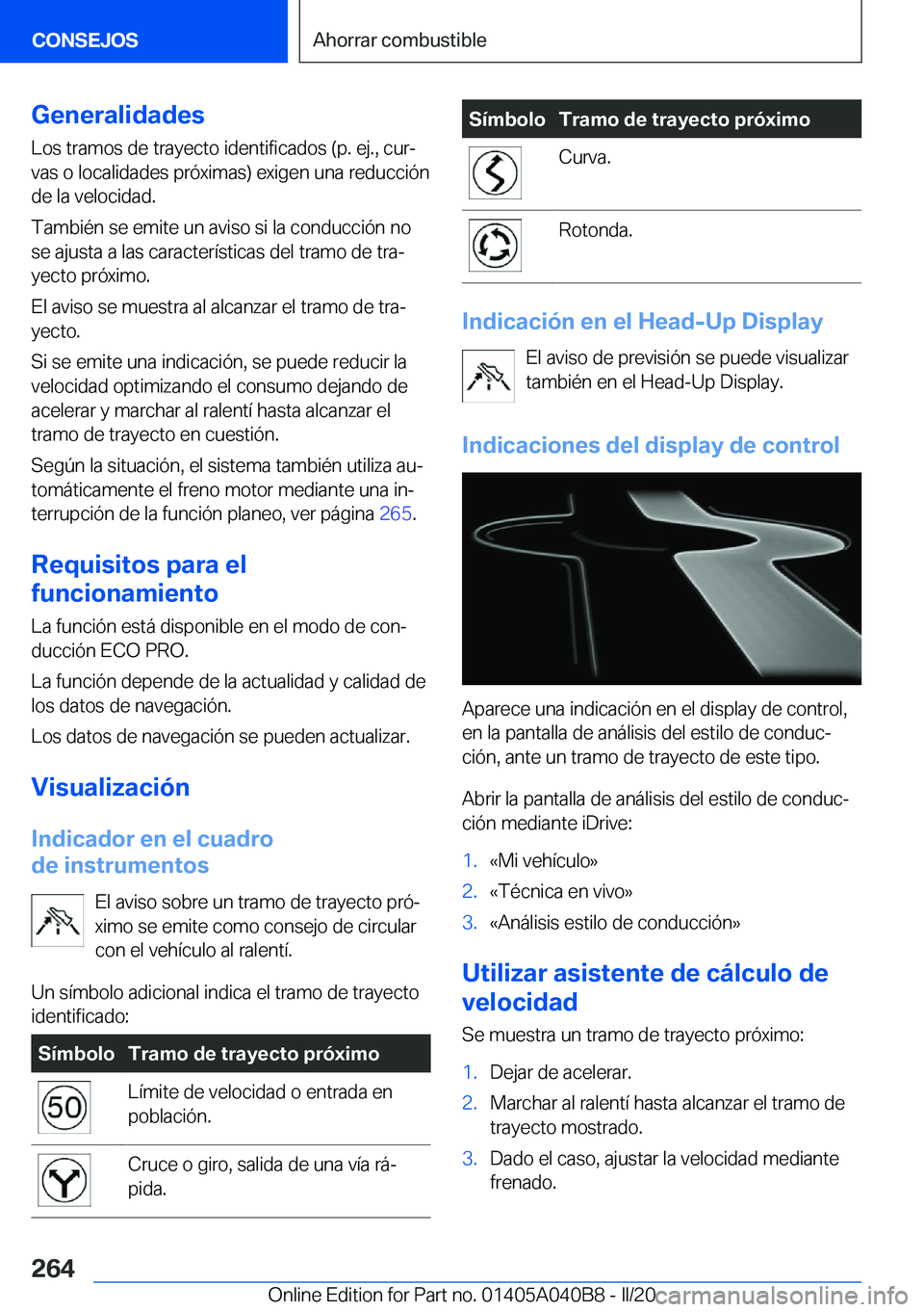 BMW Z4 2020  Manuales de Empleo (in Spanish) �G�e�n�e�r�a�l�i�d�a�d�e�s
�L�o�s��t�r�a�m�o�s��d�e��t�r�a�y�e�c�t�o��i�d�e�n�t�i�f�i�c�a�d�o�s��(�p�.��e�j�.�,��c�u�rª
�v�a�s��o��l�o�c�a�l�i�d�a�d�e�s��p�r�