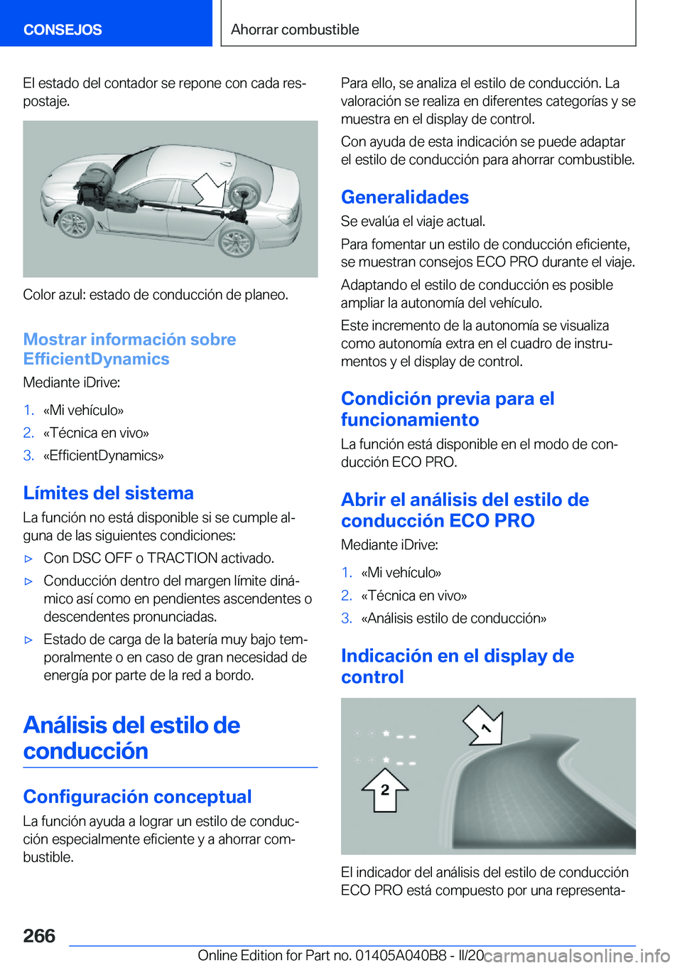 BMW Z4 2020  Manuales de Empleo (in Spanish) �E�l��e�s�t�a�d�o��d�e�l��c�o�n�t�a�d�o�r��s�e��r�e�p�o�n�e��c�o�n��c�a�d�a��r�e�sª
�p�o�s�t�a�j�e�.
�C�o�l�o�r��a�z�u�l�:��e�s�t�a�d�o��d�e��c�o�n�d�u�c�c�i�
